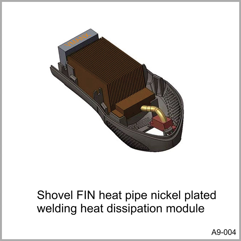 Shovel FIN heat pipe nickel plated welding heat dissipation module